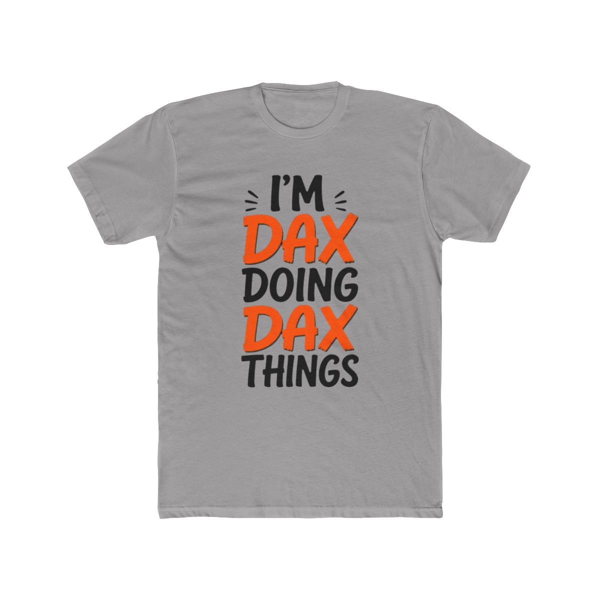 I'm Dax Doing Dax Things - Official Creator merchandise
