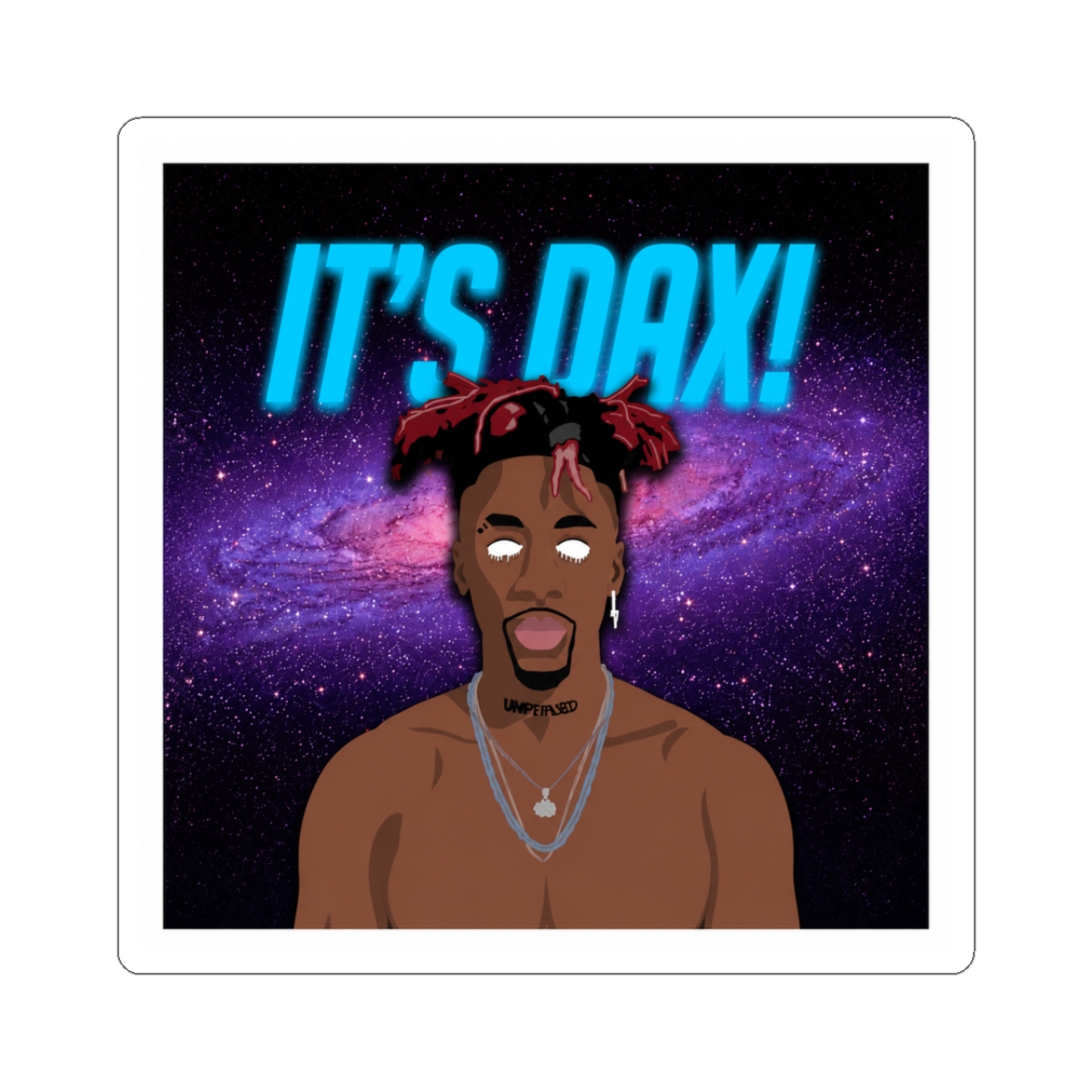It's Dax (Galaxy/Drippy Eye Edition)