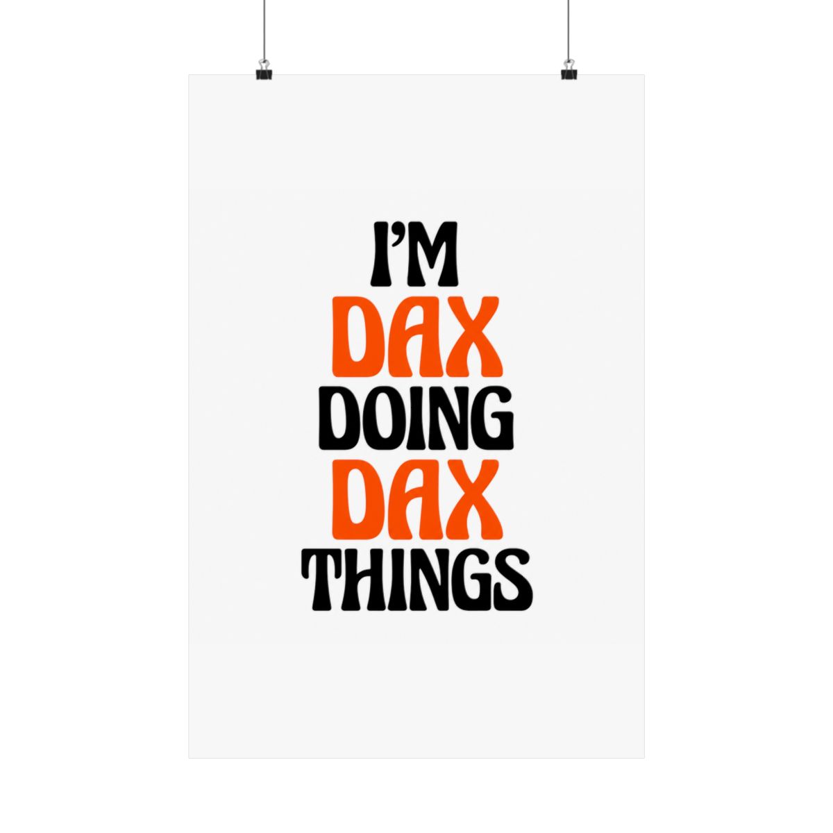 I'm Dax Doing Dax Things
